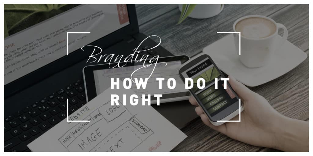 Branding - How to do it right
