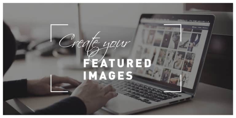 How to Create Featured Images for Your Blog
