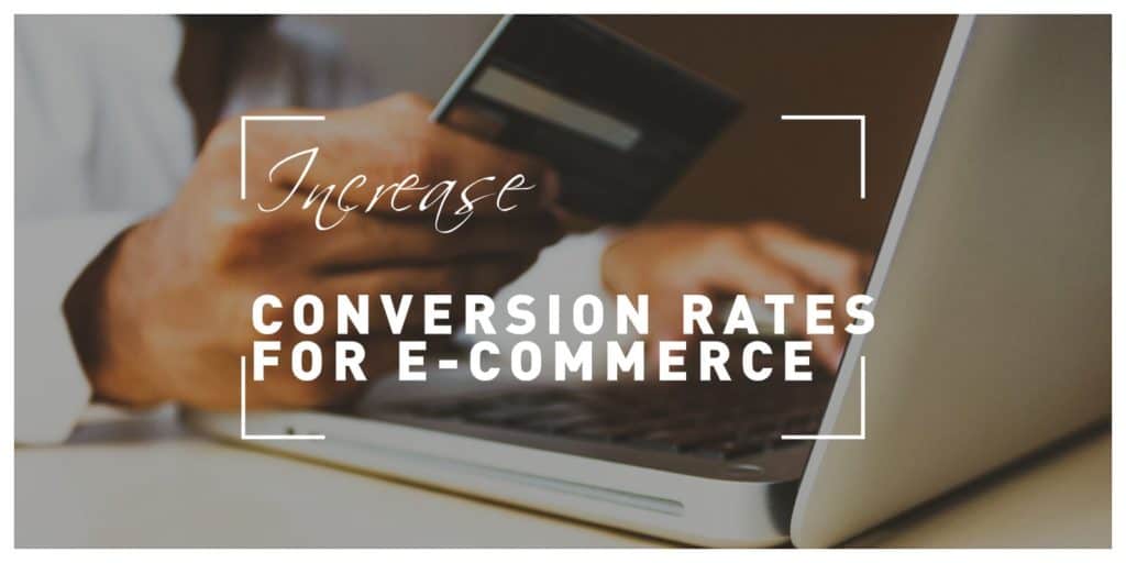 Increase Conversion Rates for E-commerce