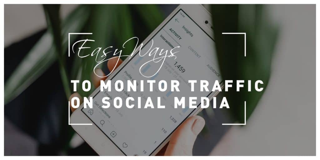 Easy Ways to Keep Track of Your Social Media Traffic