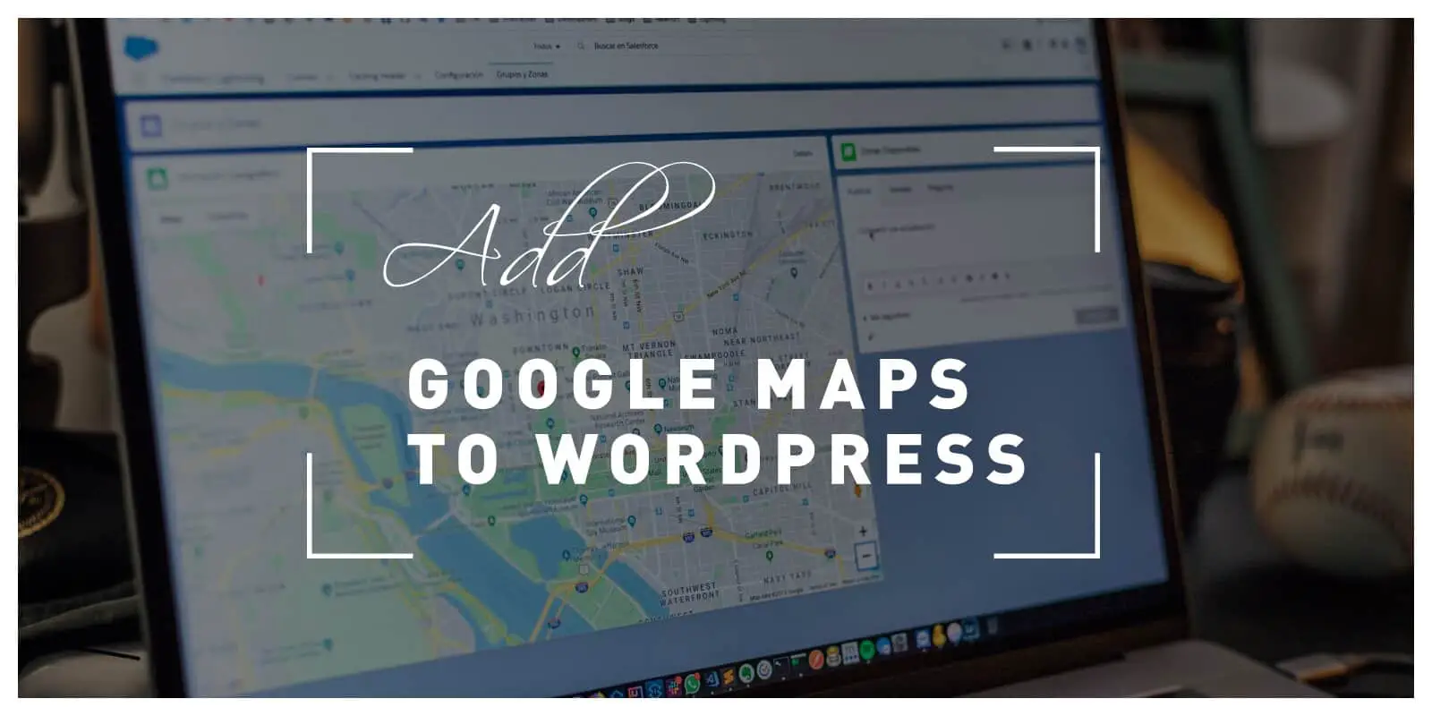 How to Quickly Add Google Maps to Wordpress