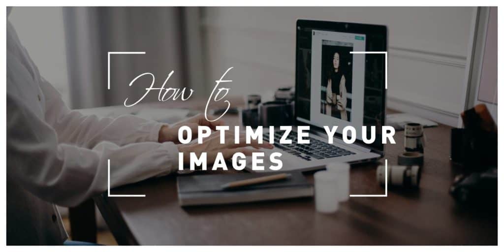 How To Optimize Your Images