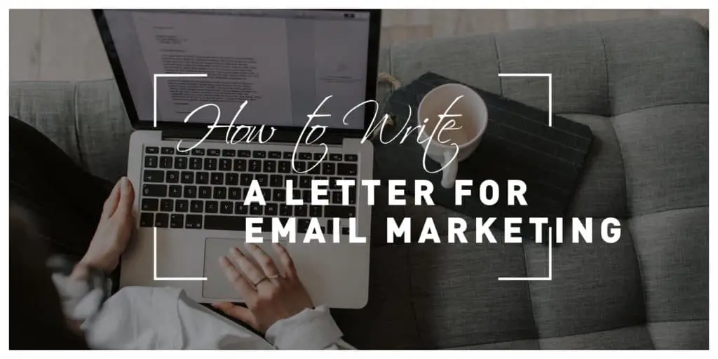 How to Write a Letter for Email Marketing