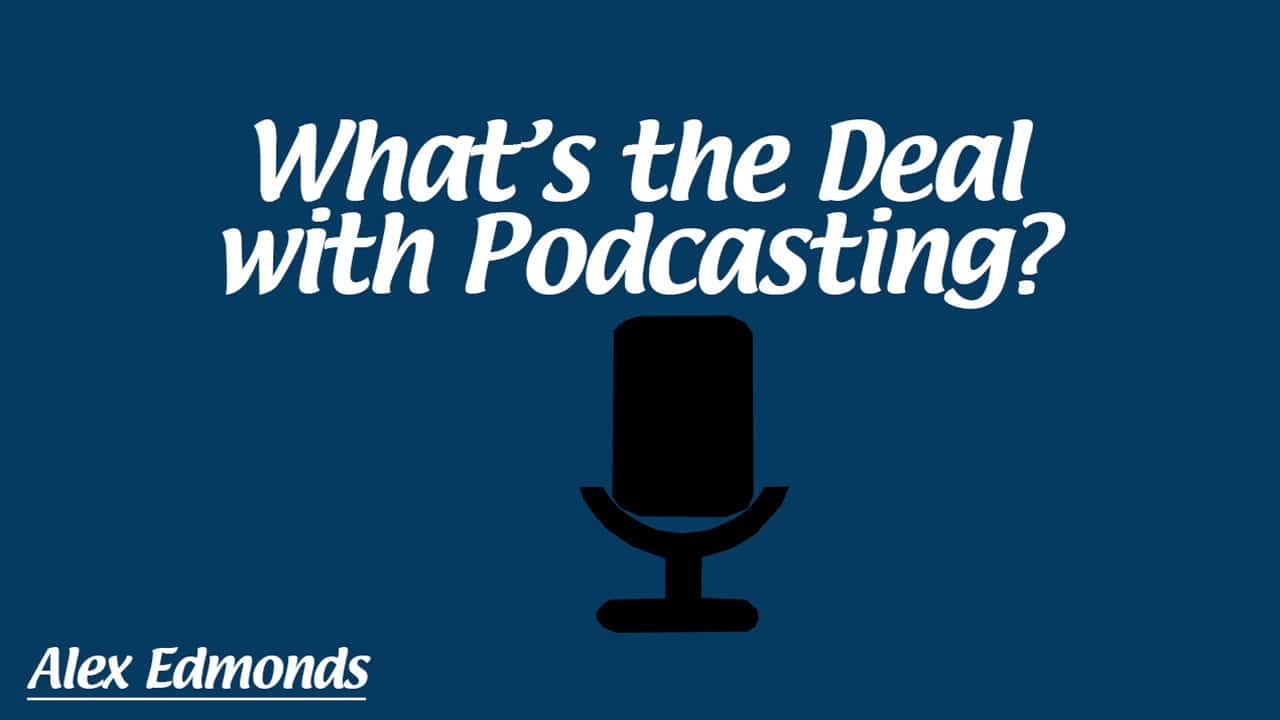 What's the Deal with Podcasting? eBook