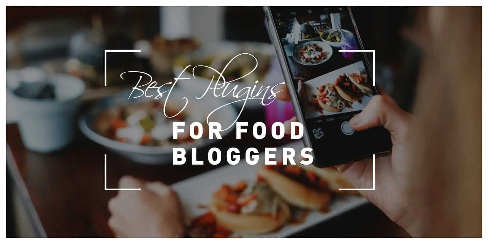 Best Plugins for Food Bloggers That Will Help You Leave a Lasting Impression on Readers