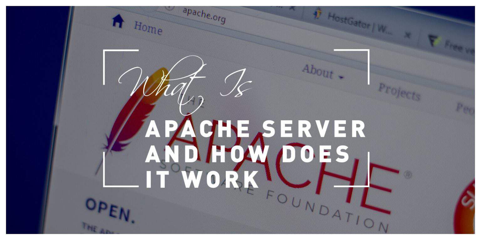 What Is Apache Server And How Does It Work