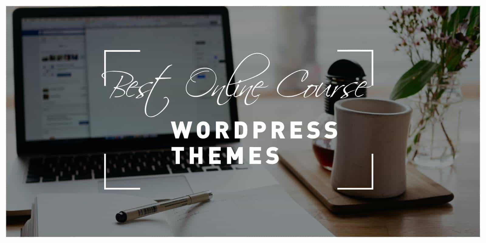 Best Online Course WordPress Themes You Can Customize and Integrate With Your Learning Management System