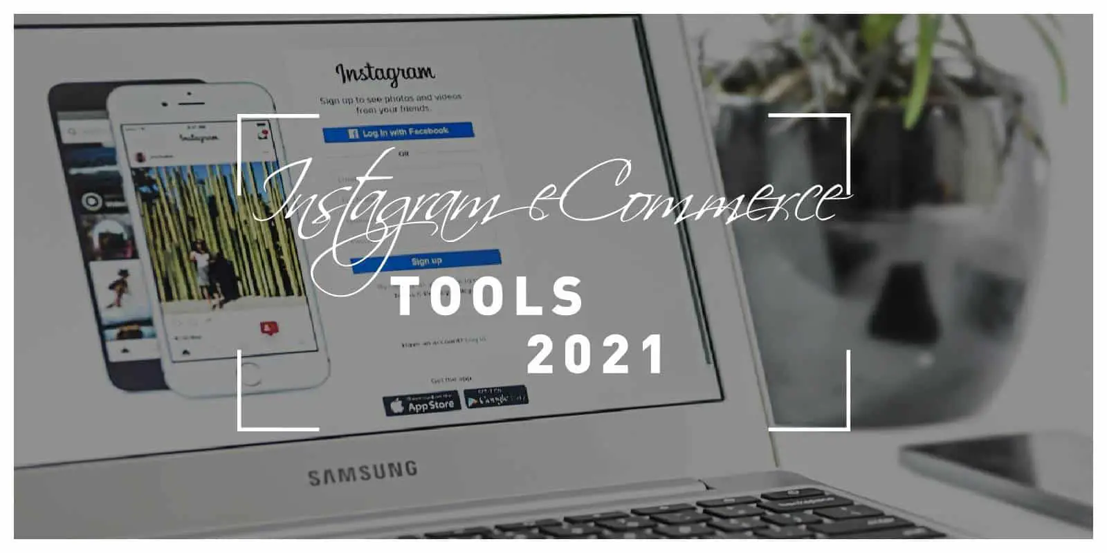 Instagram eCommerce Tools to Boost Your Sales in 2021