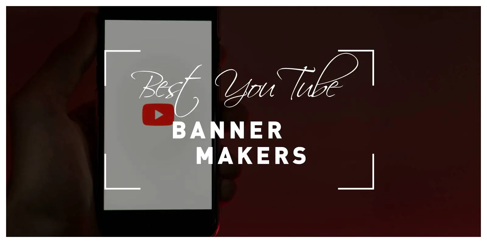 Best YouTube Banner Makers That Will Allow You to Attract New Viewers and Showcase Your Creativity