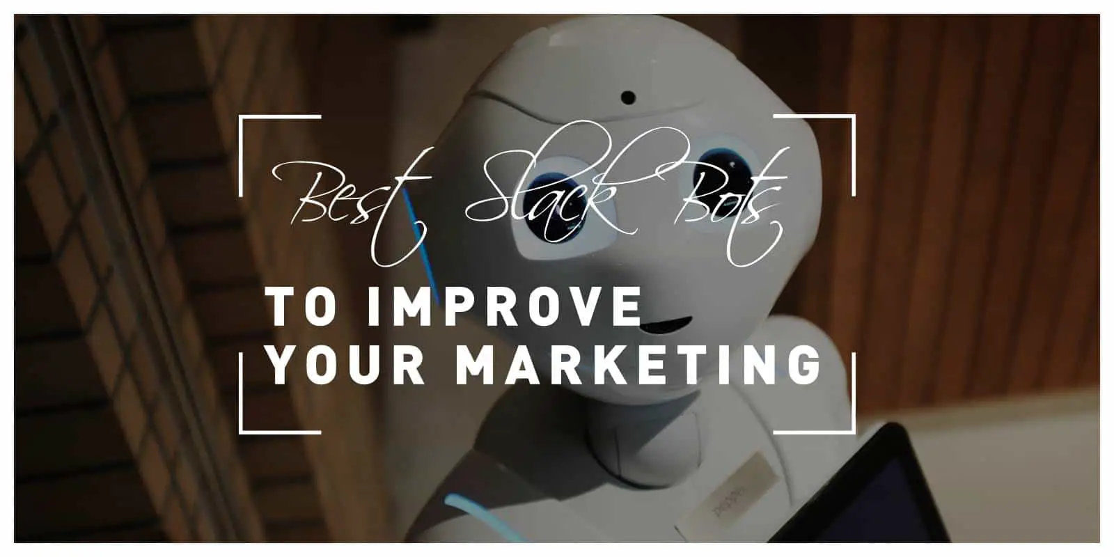 Best Slack Bots to Improve Your Marketing