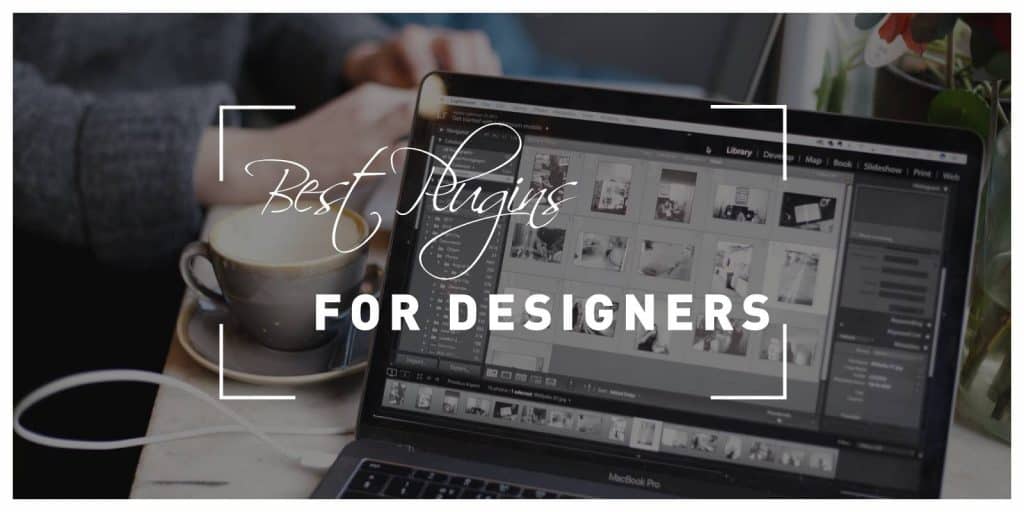 Best WordPress Plugins for Designers: Our Selection of Valuable and Easy-to-Use Tools