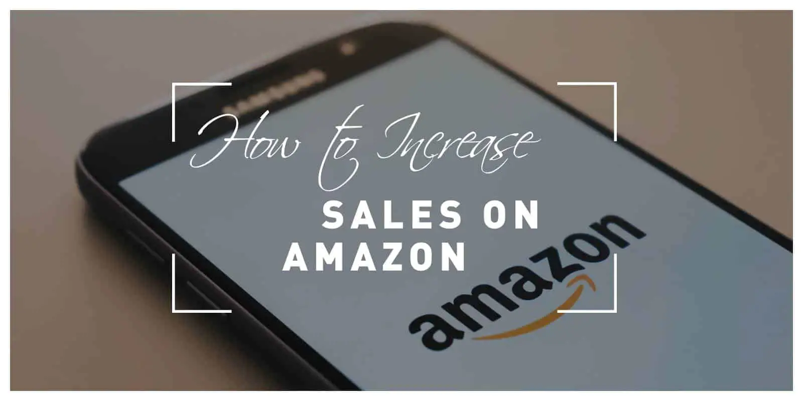How to Increase Sales on Amazon