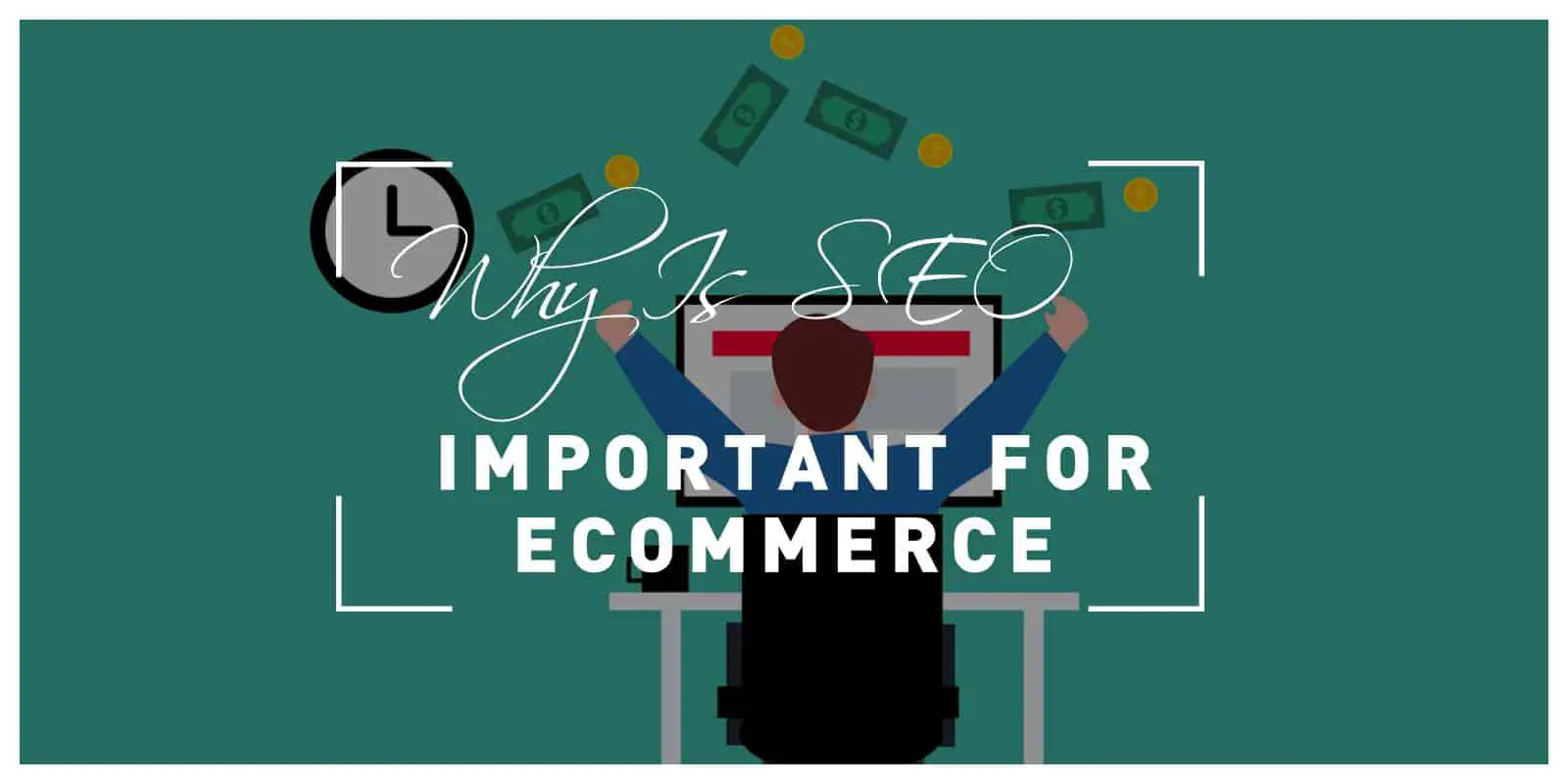 Why Is SEO Important for eCommerce