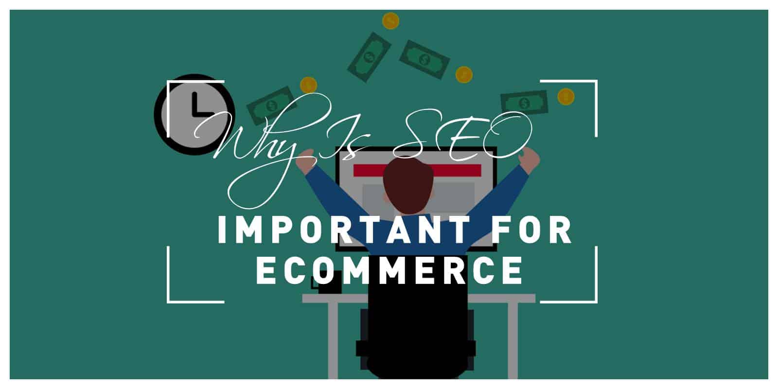 why-is-seo-important-for-ecommerce