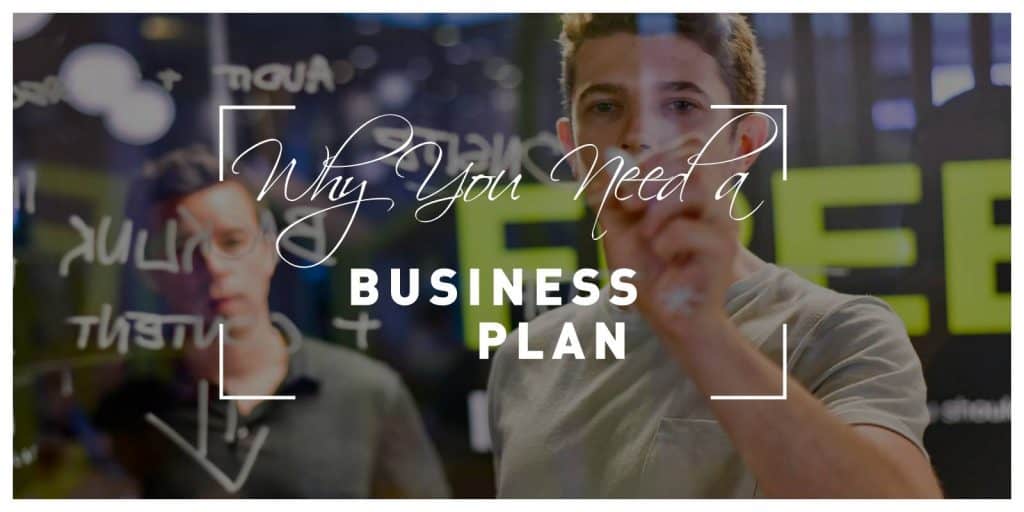 Nine Reasons Why You Need a Business Plan and Why It's Worth It