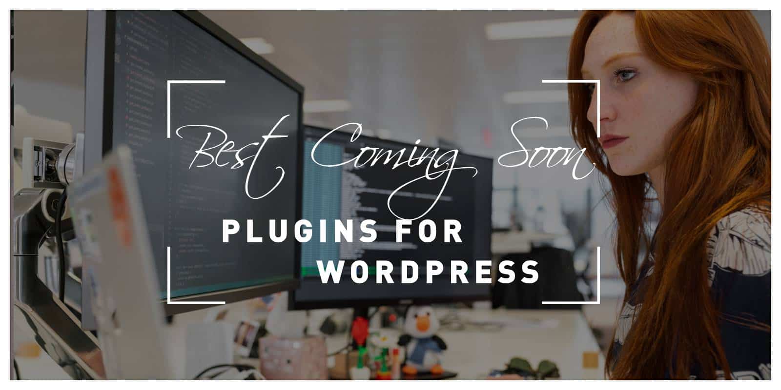 Best Coming Soon Plugins for WordPress