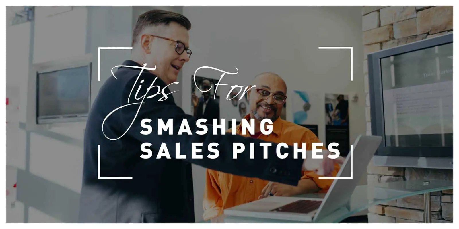 Five Tips for Smashing Sales Pitches