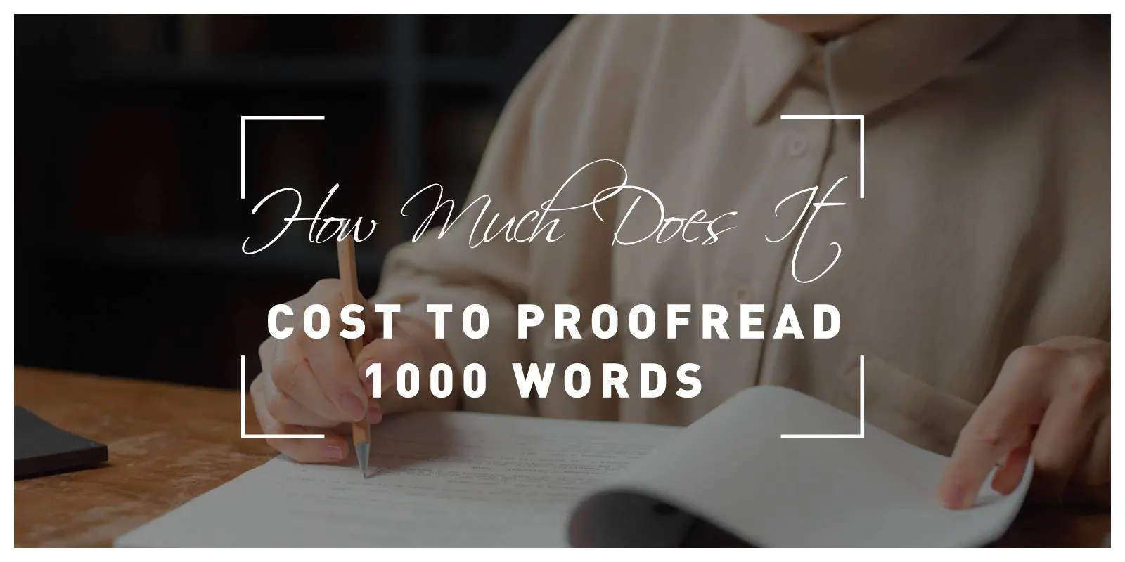 How Much Does It Cost to Proofread 1000 Words