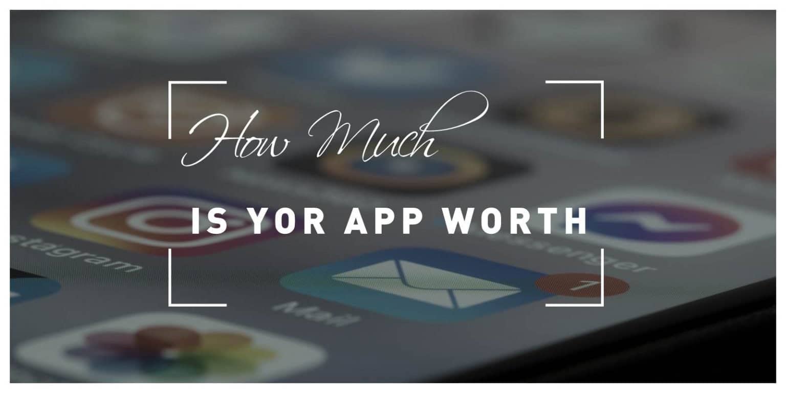 How Much Is Your App Worth how-much-is-your-app-worth