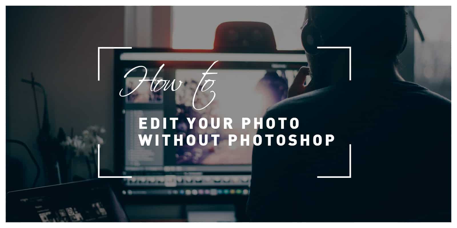 How to edit photo
