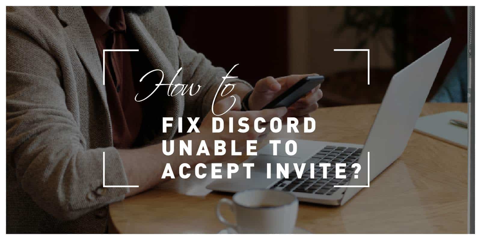 how to fix discord unable to accept invite