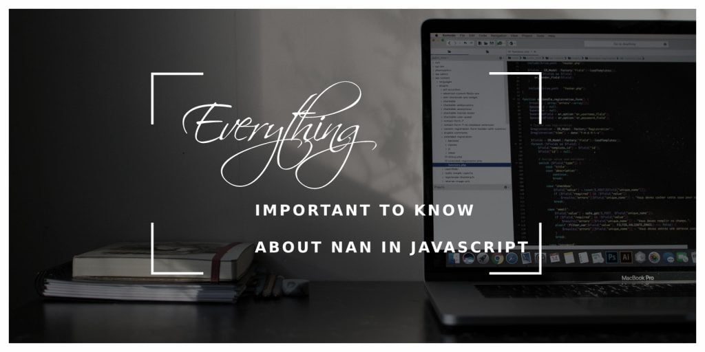 Everything Important to Know About NaN in JavaScript