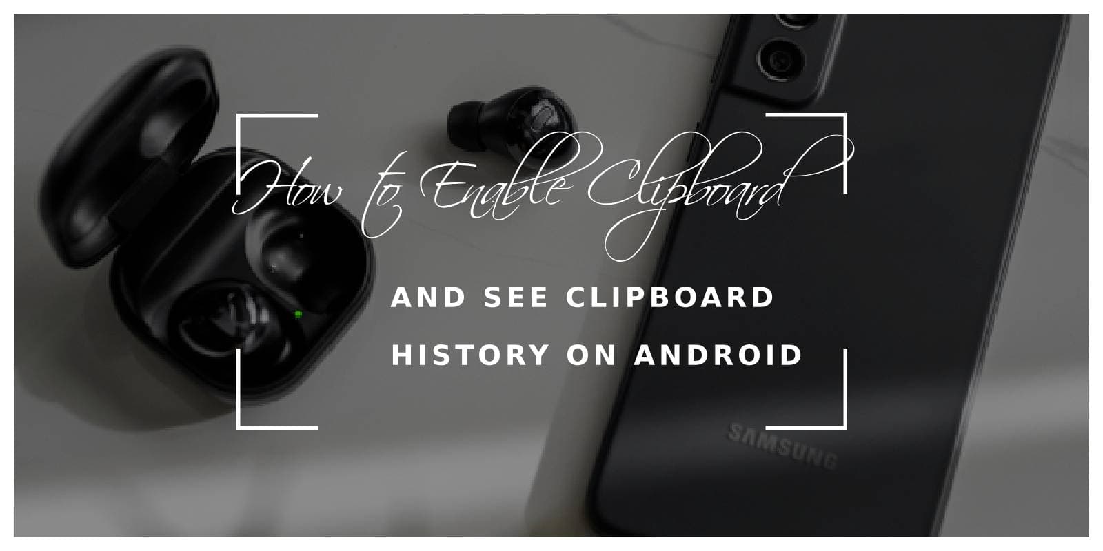 How to Enable Clipboard and See Clipboard History on Android 