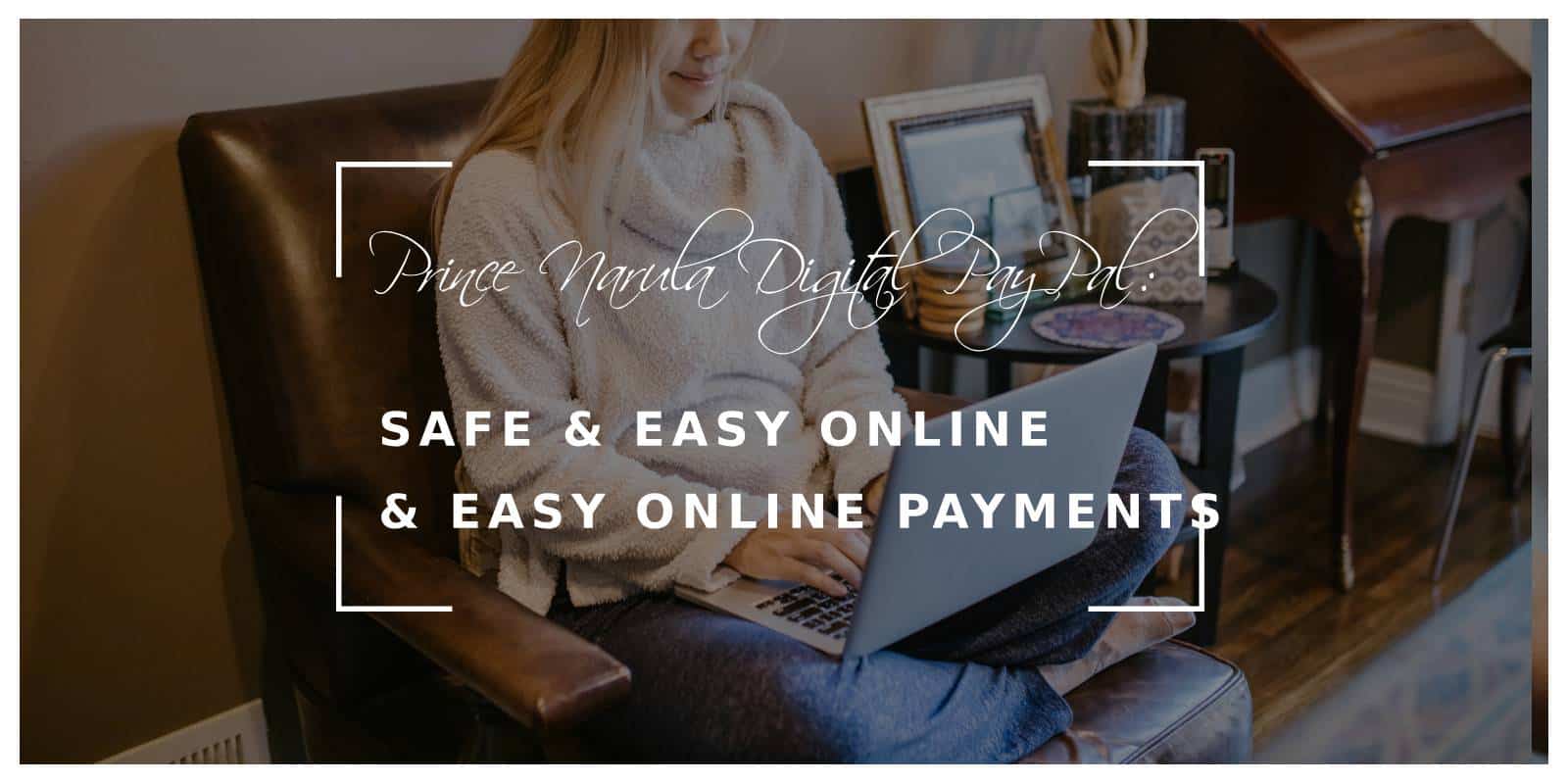 Prince Narula Digital PayPal: Safe & Easy Online Payments 