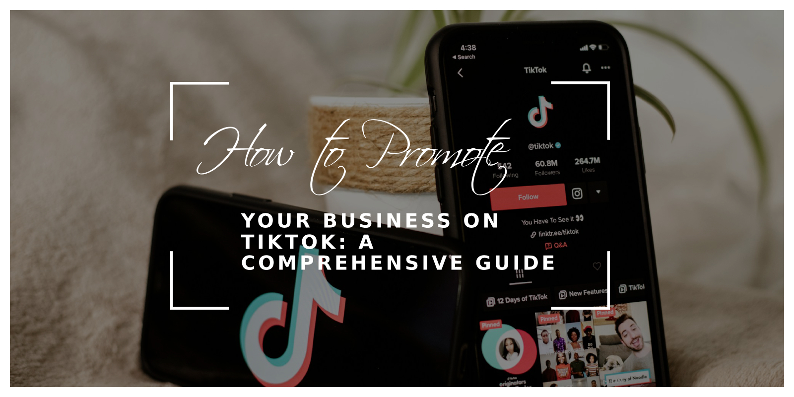 How to Promote Your Business on TikTok: A Comprehensive Guide