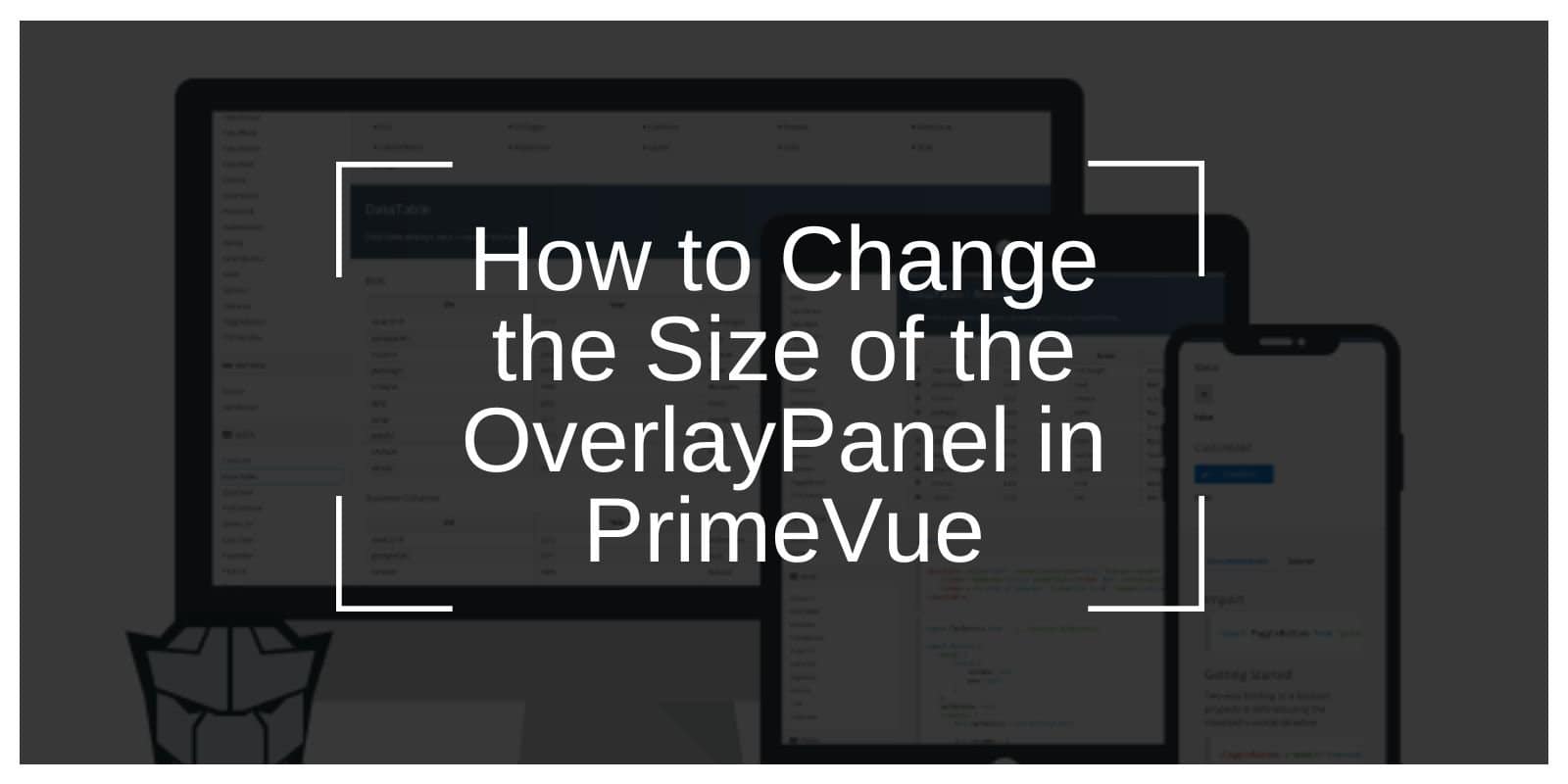 How to Change the Size of the OverlayPanel in PrimeVue