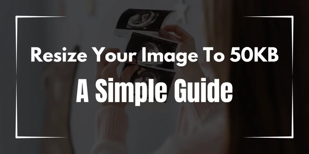 Resize your image to 50kb easily with online tools, mobile apps, or software. Quick and simple steps for a small, web-friendly image.