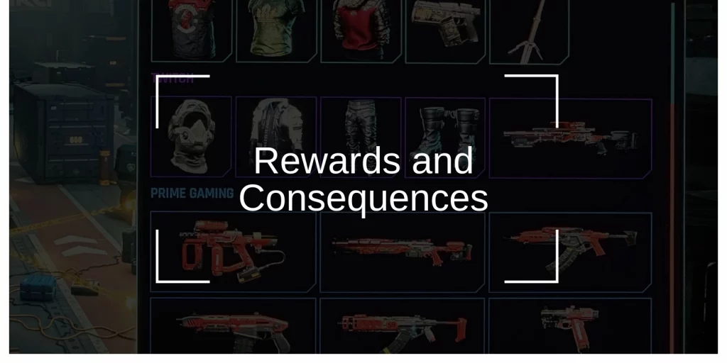 Rewards and Consequences