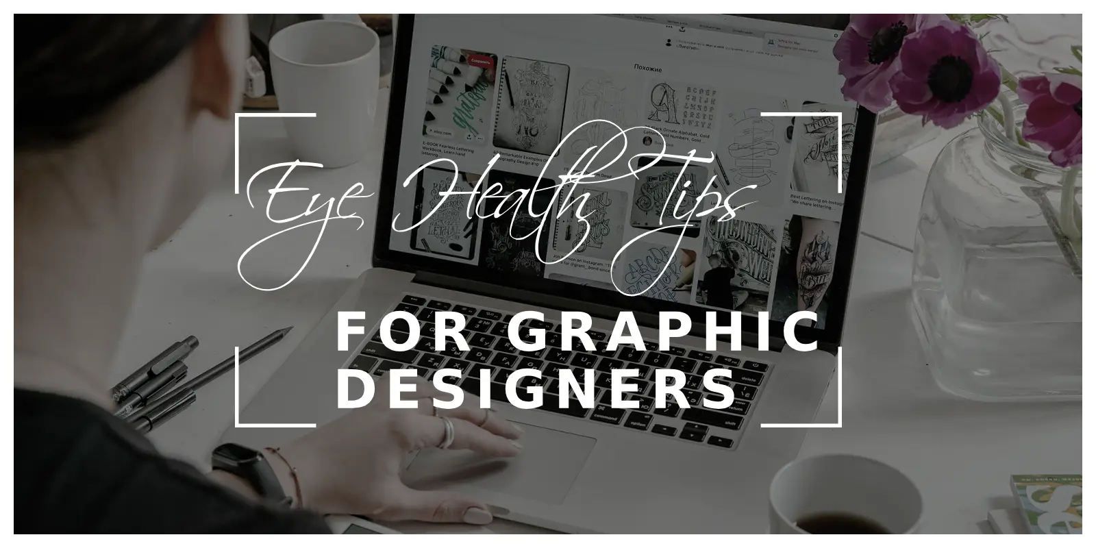 Eye Health Tips for Graphic Designers